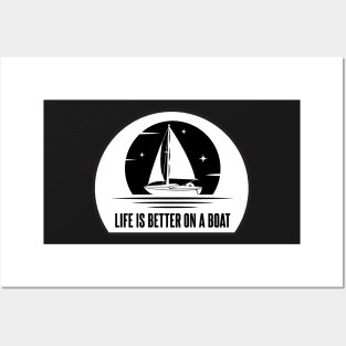 Life Is Better On A Boat For Boat Lovers Posters and Art